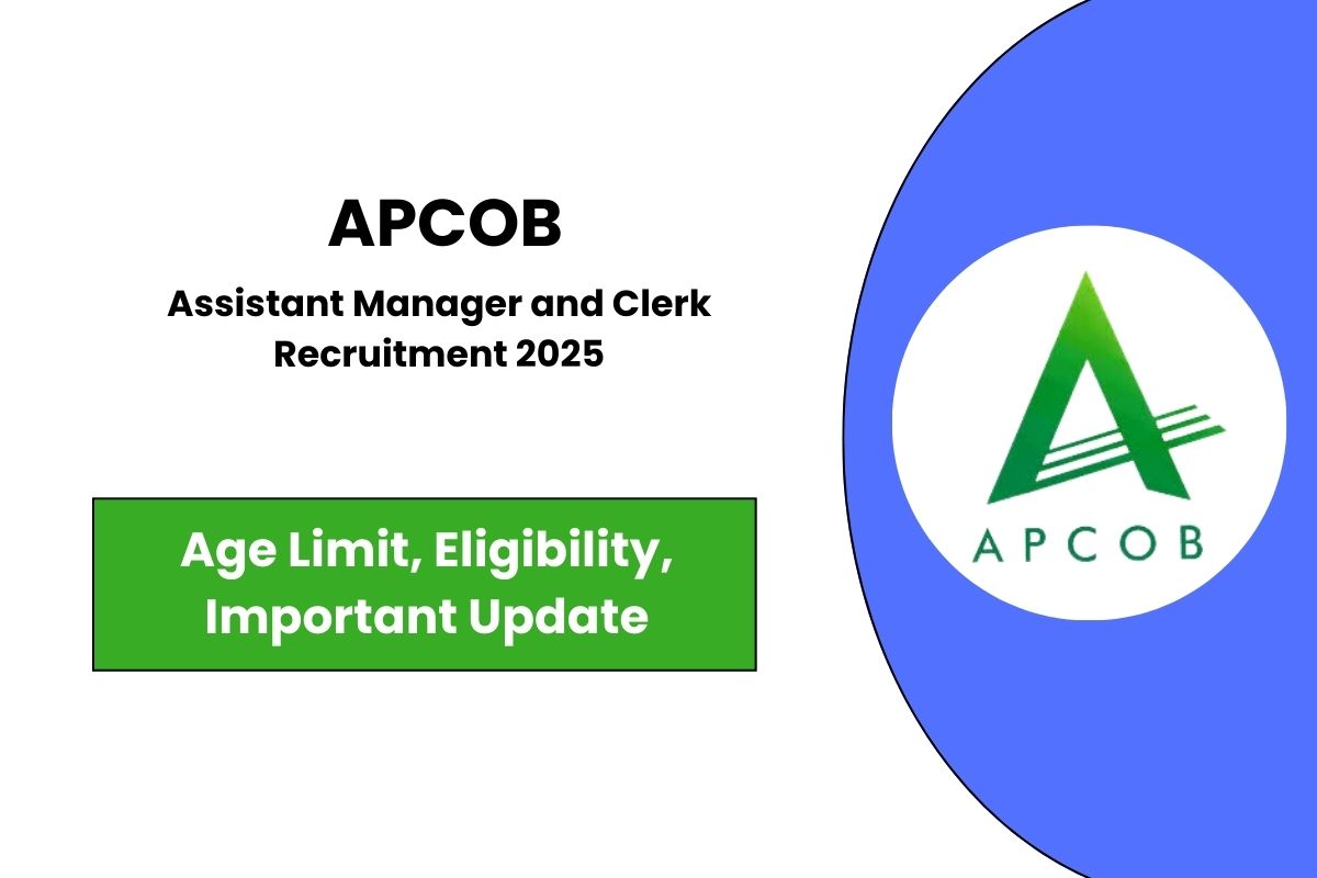 APCOB Assistant Manager and Clerk Recruitment 2025 Notice Out - Check Vacancy Details & Appying Process