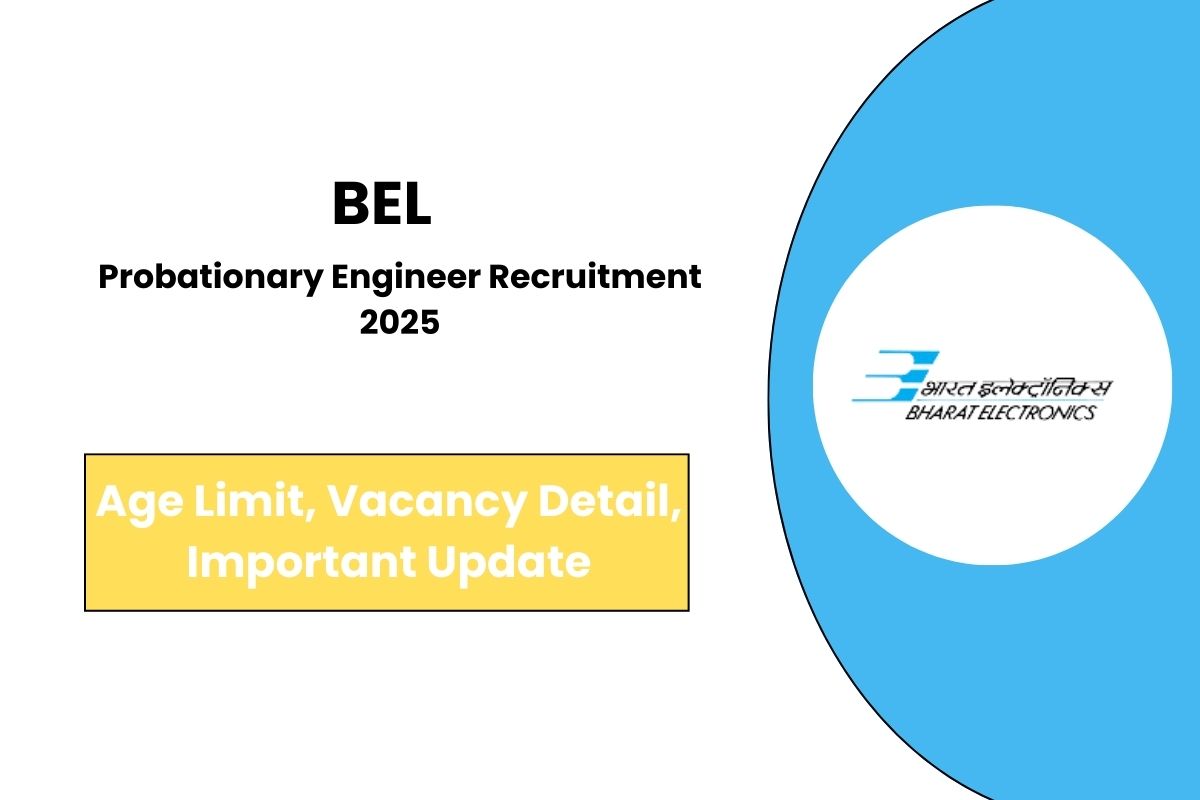 BEL Probationary Engineer Recruitment 2025 for 350 Vacancies - Check Eligibility Criteria & Applying Online Process