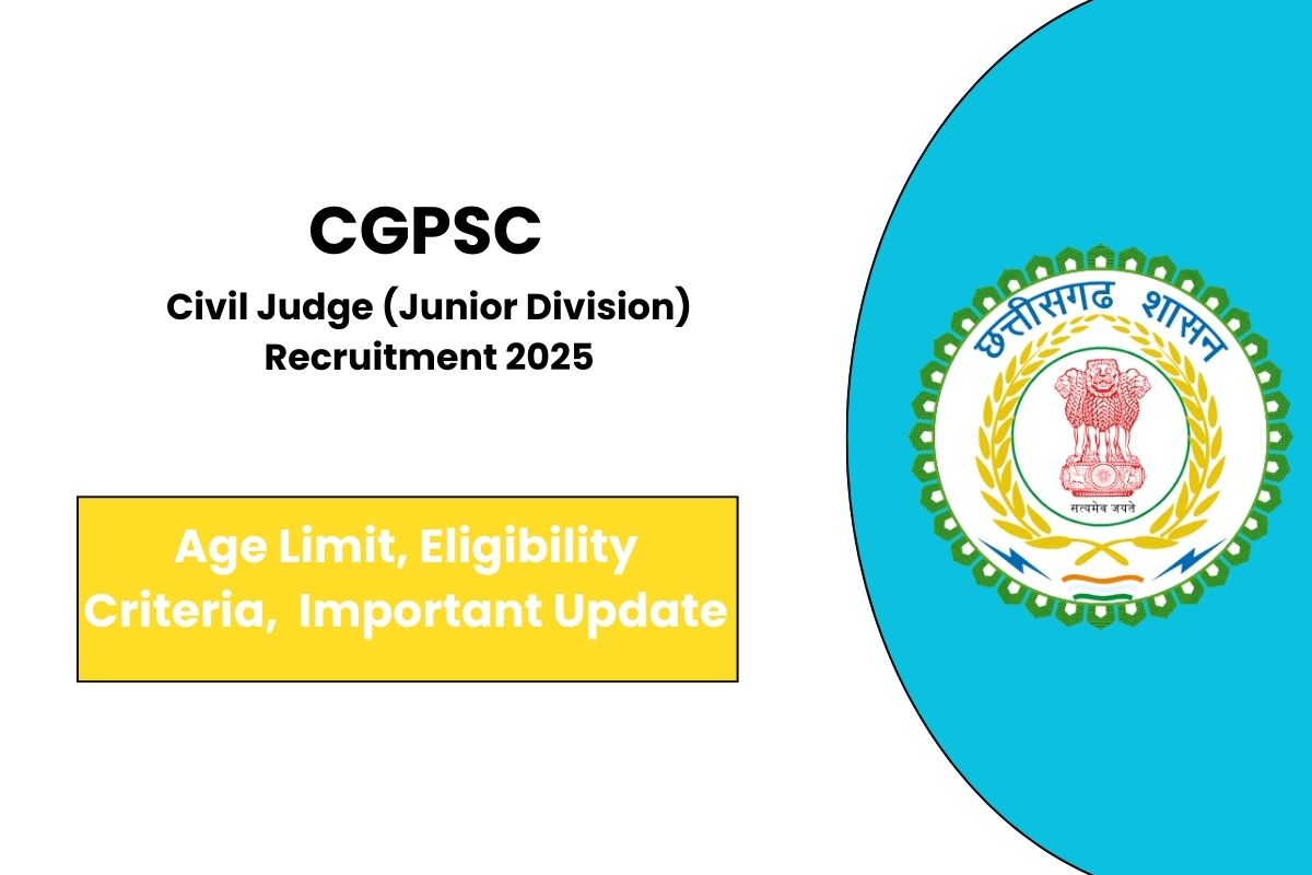 CGPSC Vacancy 2024-25 for 57 Posts of Civil Judge (Junior Division) - Check Vacancy Detail and Exam Syllabus