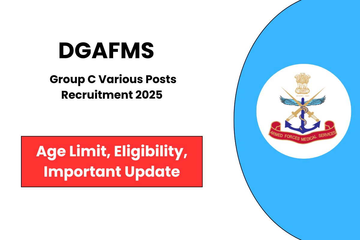 DGAFMS Group C Recruitment 2025 Various Posts for 113 Vacancies—Apply Now