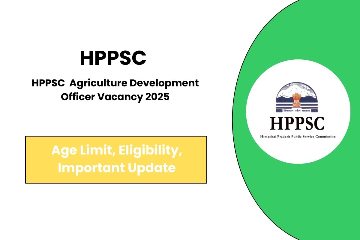 HPPSC Agriculture Development Officer Vacancy 2025 Know Eligibility Criteria & Vacancy Detail