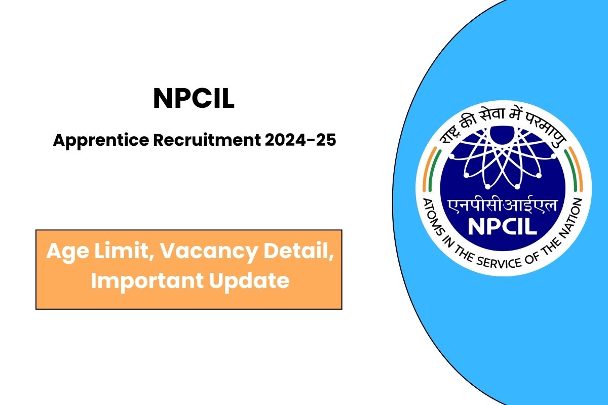 NPCIL Apprentice Recruitment 2024-25 Notice Out - Check Eligibility Criteria & Apply Now