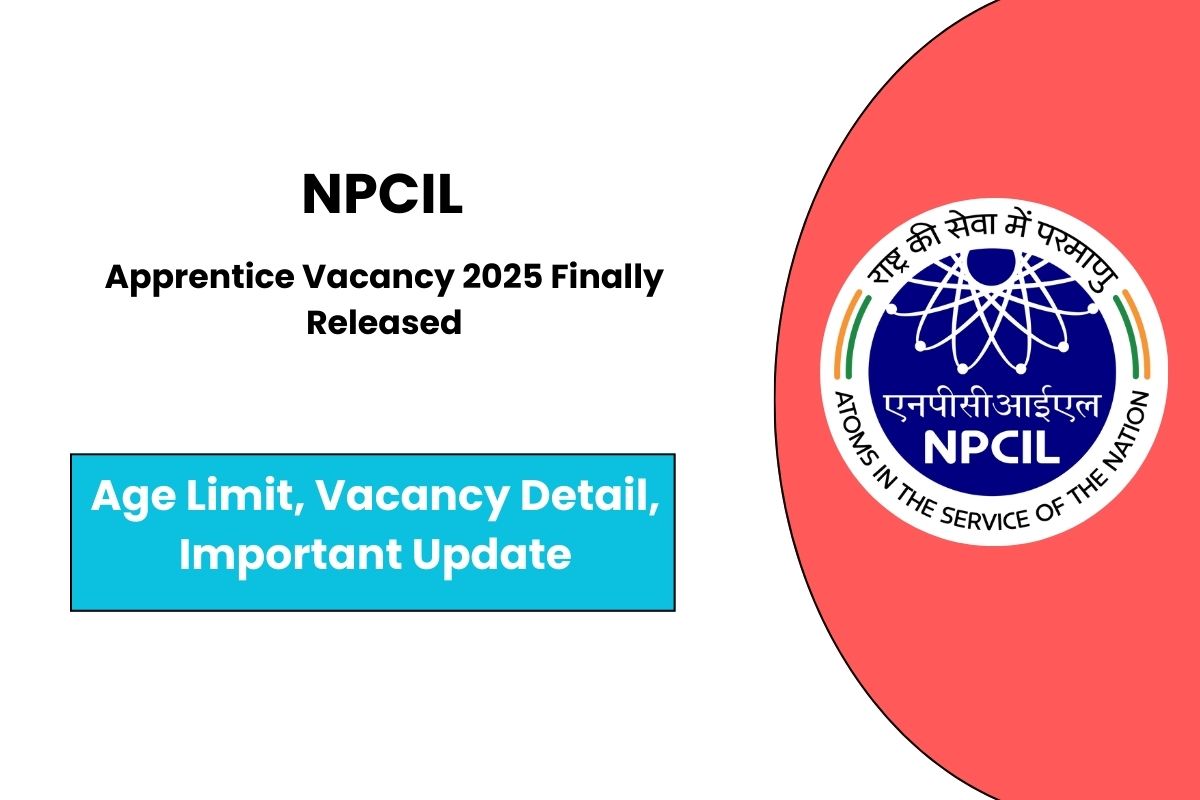 NPCIL Apprentice Vacancy 2025 Finally Released for Various Posts - Know Application Process