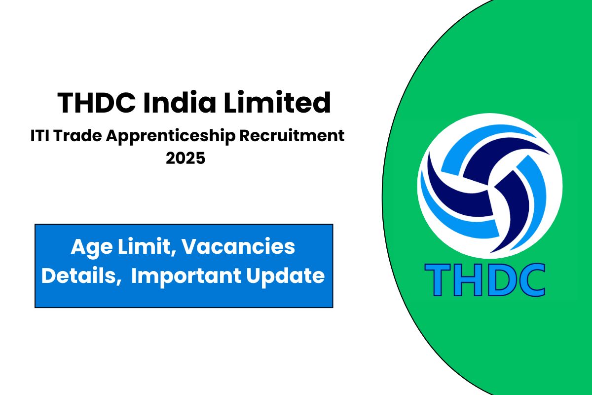 THDC India Limited Recruitment 2025 ITI Trade Apprenticeship - Know Vacancies Details & Applying Process