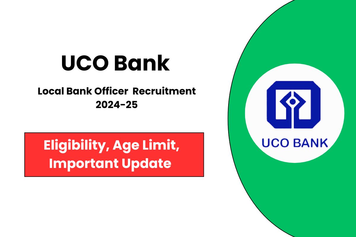 UCO Bank Recruitment 2025 for 250 Post of Local Bank Officer - Check Complete Detail Here